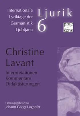 Lughofer |  Christine Lavant. Interpretationen – Kommentare – Didaktisierungen | Buch |  Sack Fachmedien