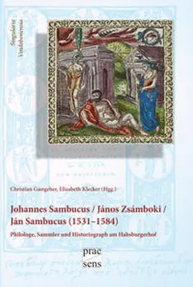 Gastgeber / Klecker |  Iohannes Sambucus / János Zsámboki / Ján Sambucus (1531–1584) | Buch |  Sack Fachmedien