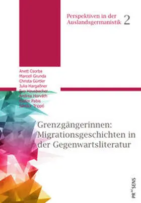 Csorba / Grunda / Gürtler |  Grenzgängerinnen: Migrationsgeschichten in der Gegenwartsliteratur | Buch |  Sack Fachmedien