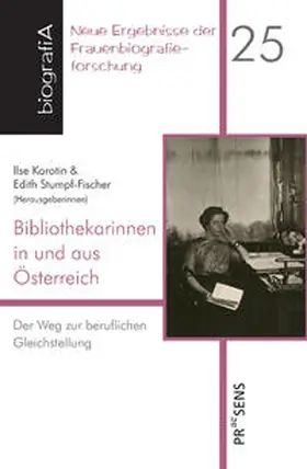 Korotin / Stumpf-Fischer |  Bibliothekarinnen in und aus Österreich | Buch |  Sack Fachmedien