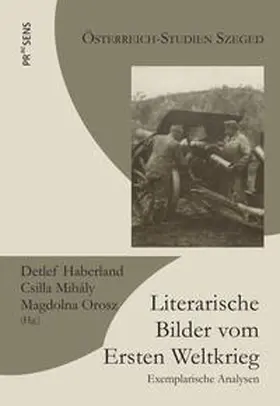 Haberland / Mihály / Orosz |  Literarische Bilder vom Ersten Weltkrieg | Buch |  Sack Fachmedien