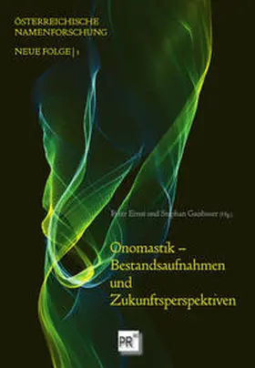 Ernst / Gaisbauer |  Onomastik – Bestandsaufnahmen und Zukunftsperspektiven | Buch |  Sack Fachmedien