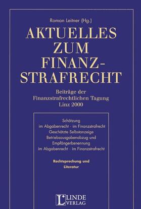 Leitner |  Aktuelles zum Finanzstrafrecht 2000 | Buch |  Sack Fachmedien
