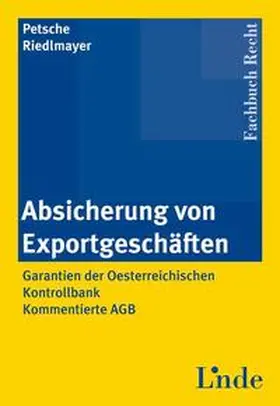 Petsche / Riedlmayer |  Absicherung von Exportgeschäften | Buch |  Sack Fachmedien