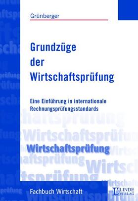 Grünberger |  Grundzüge der Wirtschaftsprüfung | Buch |  Sack Fachmedien