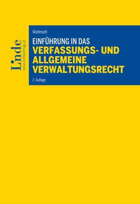 Wohlmuth |  Einführung in das Verfassungs- und allgemeine Verwaltungsrecht | Buch |  Sack Fachmedien