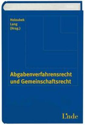 Holoubek / Lang |  Abgabenverfahrensrecht und Gemeinschaftsrecht | Buch |  Sack Fachmedien