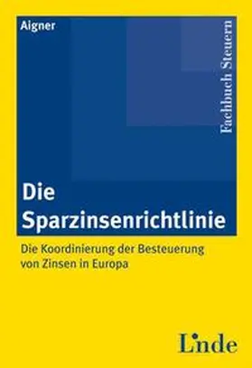 Aigner |  Die Sparzinsenrichtlinie | Buch |  Sack Fachmedien