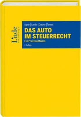 Aigner / Gaedke / Grabner |  Das Auto im Steuerrecht | Buch |  Sack Fachmedien