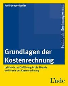 Prell-Leopoldseder |  Grundlagen der Kostenrechnung | Buch |  Sack Fachmedien