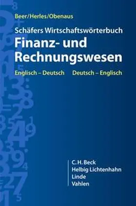 Beer / Herles / Obenaus |  Schäfer Wirtschaftswörterbuch Finanz- und Rechnungswesen | Buch |  Sack Fachmedien