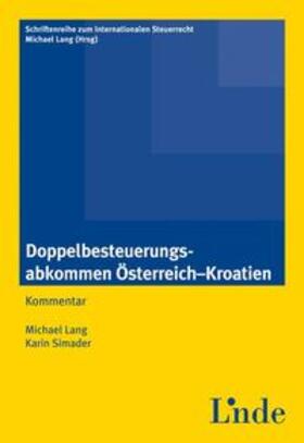 Lang / Simader |  Doppelbesteuerungsabkommen Österreich/Kroatien | Buch |  Sack Fachmedien
