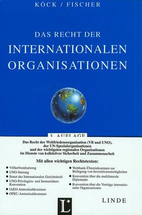 Köck / Fischer |  Das Recht der Internationalen Organisationen | Buch |  Sack Fachmedien