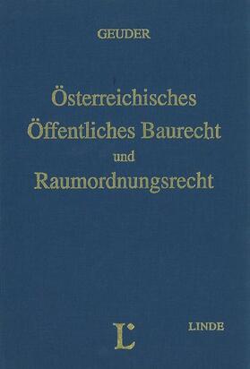 Geuder |  Österreichisches Öffentliches Baurecht und Raumordnungsrecht | Buch |  Sack Fachmedien