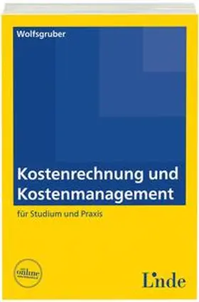 Wolfsgruber |  Kostenrechnung und Kostenmanagement | Buch |  Sack Fachmedien