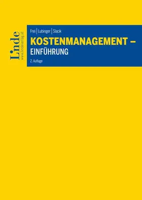 Frei / Lubinger / Slacik |  Kostenmanagement - Einführung | Buch |  Sack Fachmedien