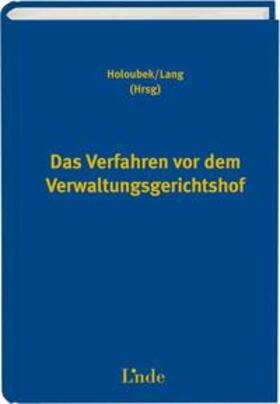 Holoubek / Lang |  Das Verfahren vor dem Verwaltungsgerichtshof | Buch |  Sack Fachmedien