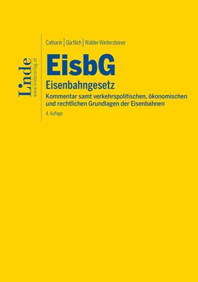 Catharin / Gürtlich / Walder-Wintersteiner |  EisbG | Eisenbahngesetz | Buch |  Sack Fachmedien