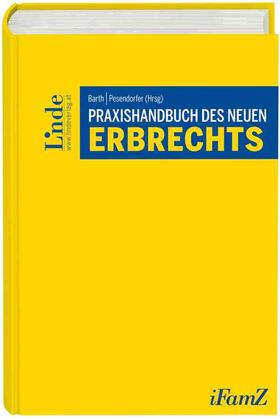 Barth / Pesendorfer |  Praxishandbuch des neuen Erbrechts | Buch |  Sack Fachmedien