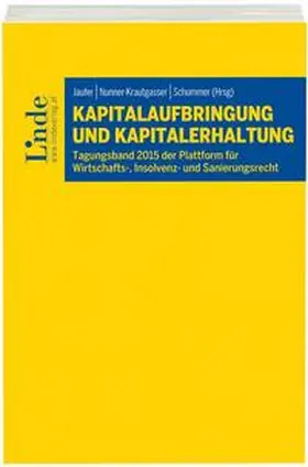 Jaufer / Nunner-Krautgasser / Schummer | Kapitalaufbringung und Kapitalerhaltung | Buch | 978-3-7073-3486-9 | sack.de