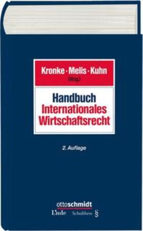 Melis / Kronke / Kuhn |  Handbuch Internationales Wirtschaftsrecht | Buch |  Sack Fachmedien