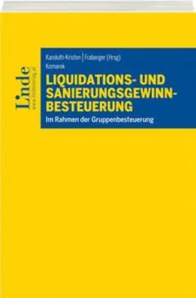 Komarek / Kanduth-Kristen / Fraberger | Liquidations- und Sanierungsgewinnbesteuerung | Buch | 978-3-7073-3556-9 | sack.de