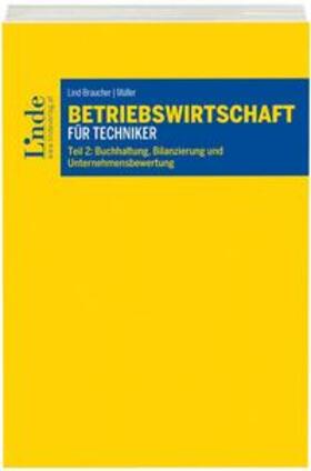 Lind-Braucher / Müller |  Betriebswirtschaft für Techniker | Buch |  Sack Fachmedien