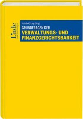 Holoubek / Lang |  Grundfragen der Verwaltungs- und Finanzgerichtsbarkeit | Buch |  Sack Fachmedien