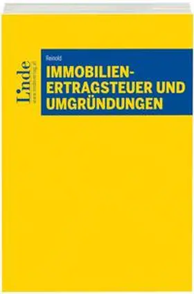 Reinold | Immobilienertragsteuer und Umgründungen | Buch | 978-3-7073-3670-2 | sack.de