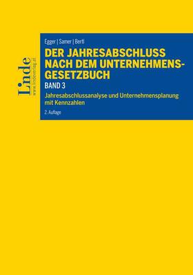 Egger / Bertl | Der Jahresabschluss nach dem Unternehmensgesetzbuch, Band 3 | Buch | 978-3-7073-3721-1 | sack.de