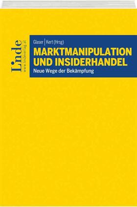Glaser / Kert |  Marktmanipulation und Insiderhandel | Buch |  Sack Fachmedien