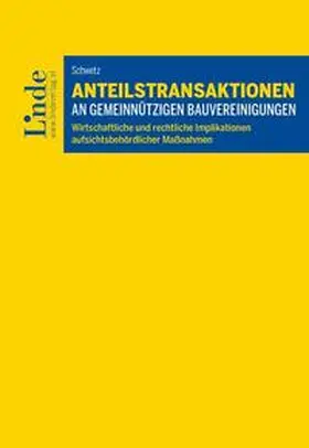 Schwetz |  Anteilstransaktionen an gemeinnützigen Bauvereinigungen | Buch |  Sack Fachmedien