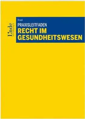 Straub |  Praxisleitfaden Recht im Gesundheitswesen | Buch |  Sack Fachmedien