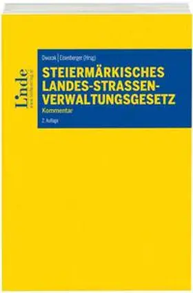 Dworak / Eisenberger | Steiermärkisches Landes-Straßenverwaltungsgesetz | Buch | 978-3-7073-3843-0 | sack.de