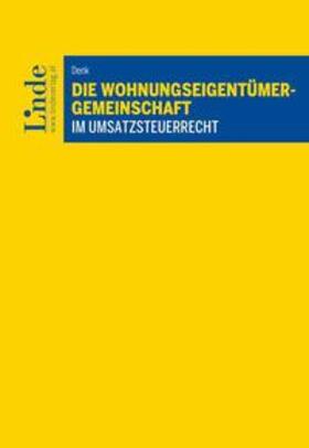 Denk |  Die Wohnungseigentümergemeinschaft im Umsatzsteuerrecht | Buch |  Sack Fachmedien