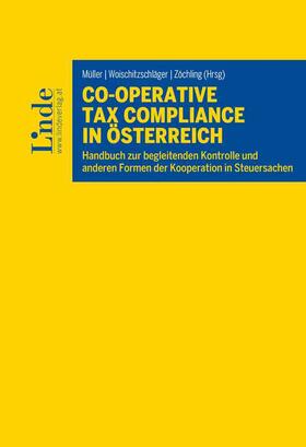 Müller / Woischitzschläger / Zöchling |  Co-operative Tax Compliance in Österreich | Buch |  Sack Fachmedien