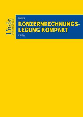 Fröhlich |  Konzernrechnungslegung kompakt | Buch |  Sack Fachmedien