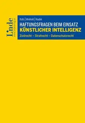 Ifsits / Minihold / Roubik |  Haftungsfragen beim Einsatz künstlicher Intelligenz | Buch |  Sack Fachmedien