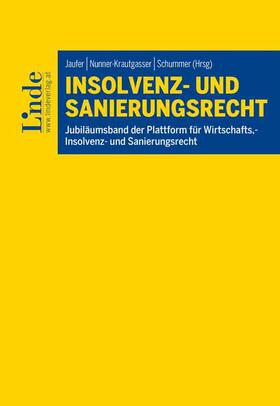 Jaufer / Nunner-Krautgasser / Schummer |  Insolvenz- und Sanierungsrecht | Buch |  Sack Fachmedien
