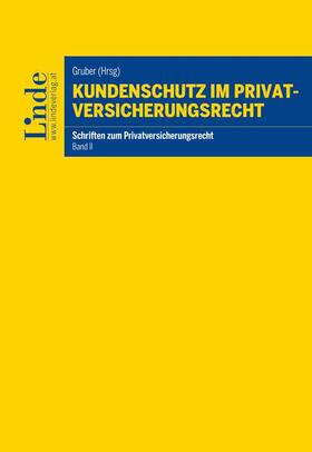 Höllwerth / Hörlsberger / Koban |  Kundenschutz im Privatversicherungsrecht | Buch |  Sack Fachmedien
