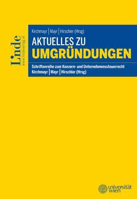 Franke / Hirschler / Kirchmayr-Schliesselberger |  Aktuelles zu Umgründungen | Buch |  Sack Fachmedien