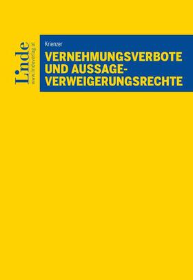 Krienzer |  Vernehmungsverbote und Aussageverweigerungsrechte | Buch |  Sack Fachmedien