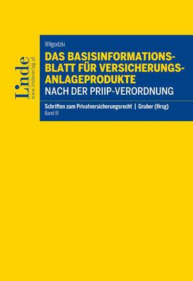 Wilgodzki |  Das Basisinformationsblatt für Versicherungsanlageprodukte nach der PRIIP-Verordnung | Buch |  Sack Fachmedien