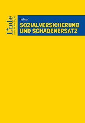 Haslinger |  Sozialversicherung und Schadenersatz | Buch |  Sack Fachmedien