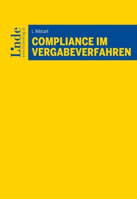 Rebisant |  Compliance im Vergabeverfahren | Buch |  Sack Fachmedien