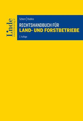 Schorn / Hodina |  Rechtshandbuch für Land- und Forstbetriebe | Buch |  Sack Fachmedien