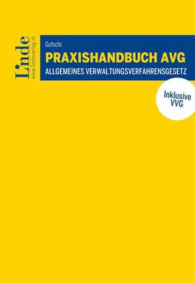 Gutschi |  Praxishandbuch AVG I Allgemeines Verwaltungsverfahrensgesetz | Buch |  Sack Fachmedien