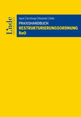 Aigner / Zeitler / Gerstberger |  Praxishandbuch Restrukturierungsordnung I ReO | Buch |  Sack Fachmedien