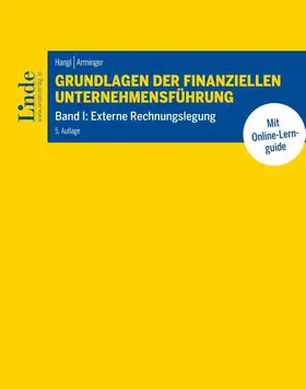 Hangl / Arminger | Grundlagen der finanziellen Unternehmensführung, Band I | Buch | 978-3-7073-4844-6 | sack.de