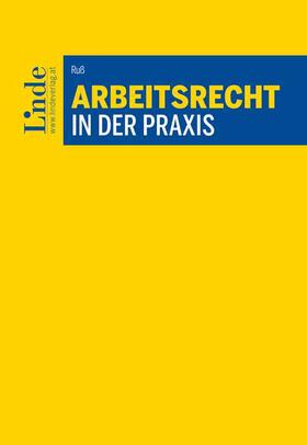 Ruß |  Arbeitsrecht in der Praxis | Buch |  Sack Fachmedien